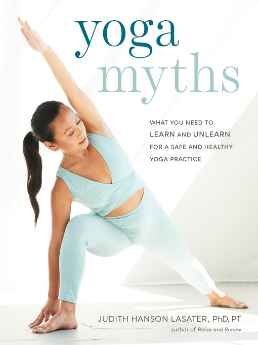 Title details for Yoga Myths by Judith Hanson Lasater - Available